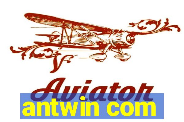 antwin com